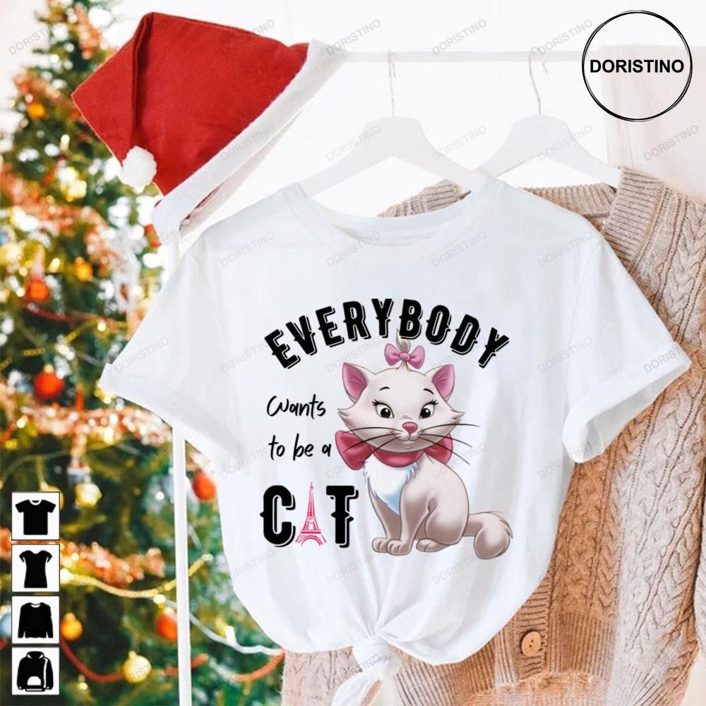 Everybody Wants To Be A Cat The Aristocats Awesome Shirts